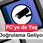 ABD’de İşletim Sistemlerinde Yaş Doğrulaması Dönemi Başlıyor: Küresel Etkileri Olabilir mi?