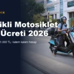 Elektrikli Motosiklet ve Moped Devir Ücretleri 2026: Yeni Harç Uygulaması ve Maliyet Detayları