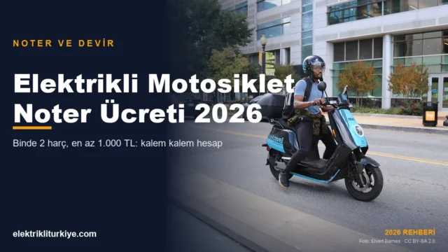 Elektrikli Motosiklet ve Moped Devir Ücretleri 2026: Yeni Harç Uygulaması ve Maliyet Detayları