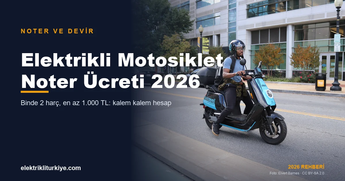 Elektrikli Motosiklet ve Moped Devir Ücretleri 2026: Yeni Harç Uygulaması ve Maliyet Detayları
