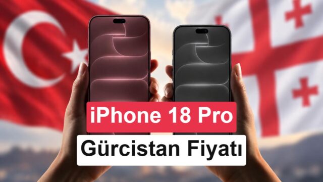 iPhone 18 Pro ve Pro Max Gürcistan Fiyatları: Türkiye Karşılaştırması ve Avantajları