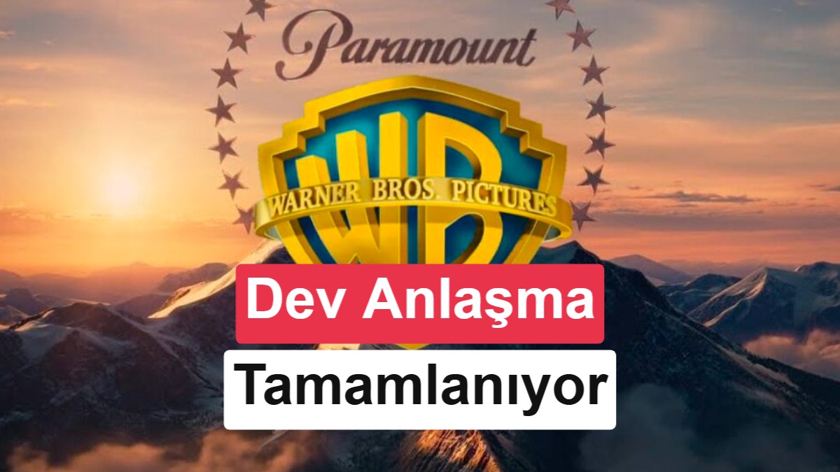 Paramount, Warner Bros. Anlaşmasında Kritik Eşiği Aştı: Dev Birleşme Yaklaşıyor