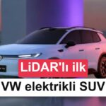 Volkswagen, LiDAR Destekli İlk Elektrikli SUV Modelini Çin Pazarında Satışa Sundu
