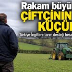 Türkiye ve İngiltere Tarımsal Destek Bütçelerinin Mercek Altında: Çiftçi Başına Düşen Destekte Büyük Fark