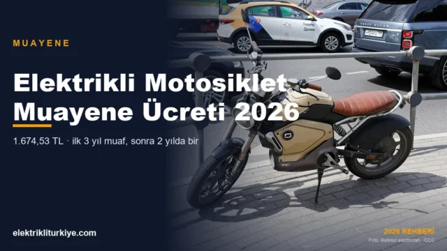 2026 Elektrikli Motosiklet Muayene Ücretleri ve Periyotları: Detaylı Rehber