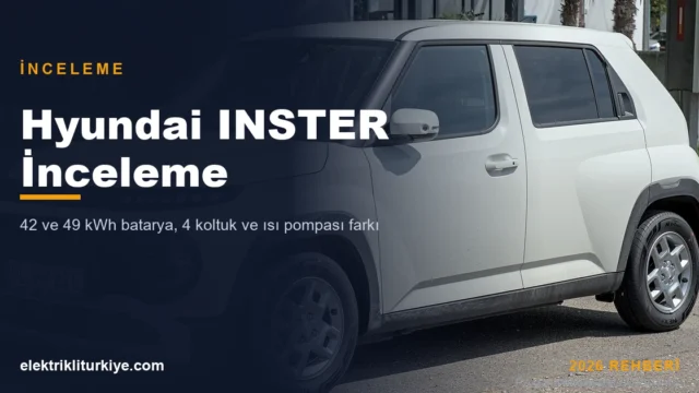Hyundai INSTER Türkiye’de: Kompakt Elektrikli Aracın Özellikleri, Menzil ve Donanım Detayları