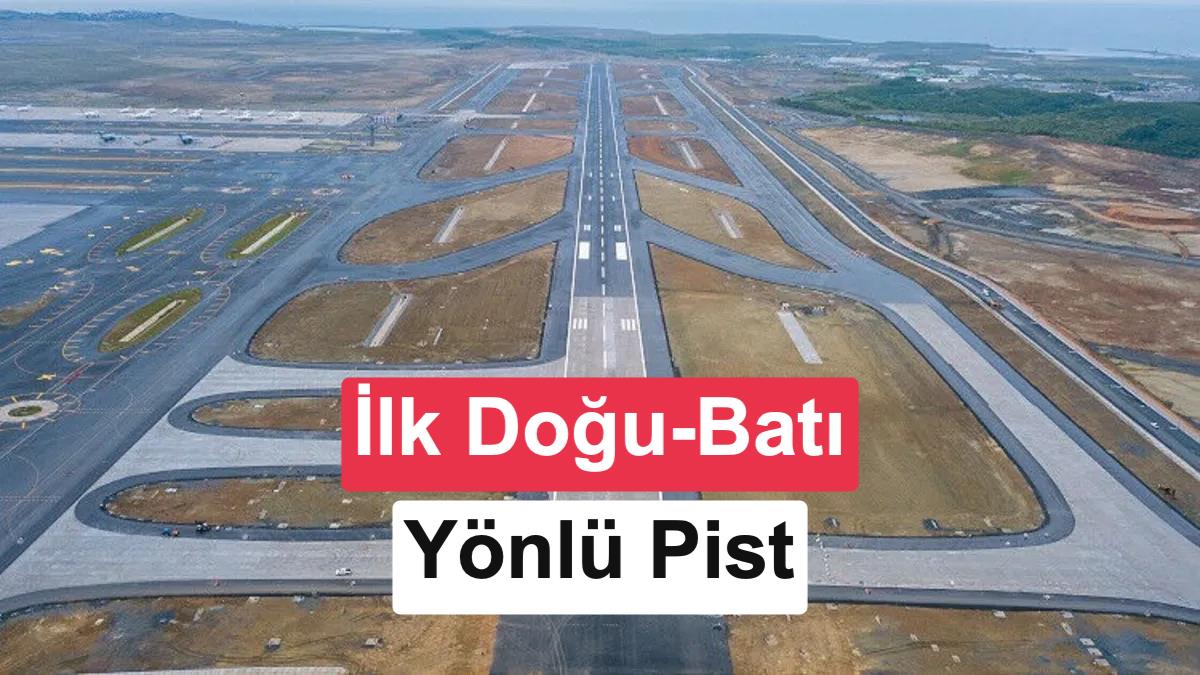 İstanbul Havalimanı’nın Dördüncü Pisti Açıldı: Operasyonel Kapasite Arttı, Uçuşlar Hızlanacak